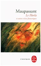 de Maupassant, G. De Maupassant, Guy de Maupassant, de Maupassant-G, Guy de Maupassant, Mariane Bury... - Le Horla : et autres r&eacute;cits fantastiques