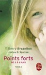 T. B. Sparrow Brazelton, Terry Berry Brazelton, Thomas Berry Brazelton, Thomas Berry (1918-2018) Brazelton, Brazelton-T.b+sparro, Isabella Morel... - Points forts. Vol. 2. De 3 &agrave; 6 ans : le d&eacute;veloppement &eacute;motionnel et comportemental de votre enfant
