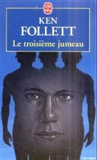 Follett, K. Follett, Ken Follett, Ken (1949-....) Follett, Follett-k, Jean Rosenthal... - Le troisi&egrave;me jumeau