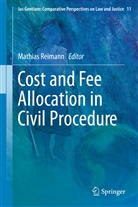 Mathia Reimann, Mathias Reimann - Cost and Fee Allocation in Civil Procedure