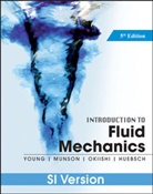 Wade W. Huebsch, Huebsch Wade W., Bruce R Munson, Bruce R. Munson, Theodore Okiishi, Theodore H. Okiishi... - Introduction to Fluid Mechanics