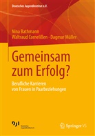 Bathman, Bathmann, Nin Bathmann, Nina Bathmann, Cornelisse, Waltrau Cornelissen... - Gemeinsam zum Erfolg?