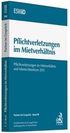 Evangelischen Bundesverband f&uuml;r Immobilienwese, Evangelischer Bundesverband f&uuml;r Immobilienwese, ESWiD, Evangelische Evangelischen Bundesverband f&uuml;r, Evangelischen Evangelischen Bundesverband f&uuml;r, Evangelischen Bundesverband f&uuml;r Immobilienwesen in Wissenschaft und Praxis... - Pflichtverletzungen im Mietverh&auml;ltnis