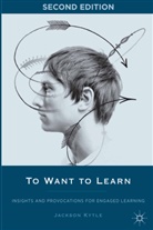 J, J., Jackson Kytle, KYTLE JACKSON, Kenneth A Loparo, Kenneth A. Loparo - To Want to Learn