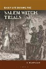 K. David Goss, Goss K. David - Daily Life During the Salem Witch Trials