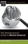 Anne Wenzel, Anne M. Wenzel, Wenzel Anne M. - The Entrepreneur's Guide to Market Research