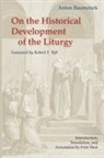 Anton Baumstark, Baumstark Anton, West Fritz - On the Historical Development of the Liturgy