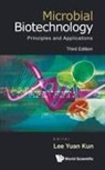 Yuan Kun Lee, Yuan Kun Lee, Lee Yuan Kun - Microbial Biotechnology: Principles And Applications (Third Edition)