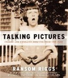 Ransom Riggs, Riggs Ransom - Talking Pictures