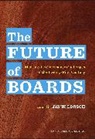 Jay W Lorsch, Jay W. Lorsch, Jay William Lorsch, Jay W. Lorsch, Lorsch Jay W. - Future of Boards
