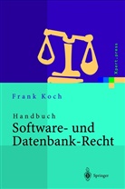 Frank Koch, Frank A. Koch - Handbuch Software- und Datenbank-Recht, 2 Tle.
