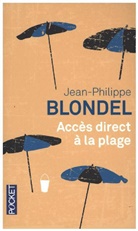 Jean-Philippe Blondel - Acc&egrave;s direct &agrave; la plage