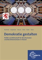 Conra Buchholz, Conrad Buchholz, Conrad Buchholz, Achi Kleyb&ouml;cker, Achim Kleyb&ouml;cker, Rainer Maurer... - Demokratie gestalten