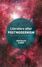 I Huber, I. Huber, Irmtraud Huber - Literature After Postmodernism