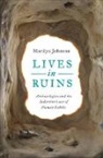 Marilyn Johnson, Johnson Marilyn - Lives in Ruins
