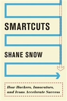 Shane Snow, Snow Shane - Smartcuts