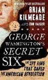 Brian Kilmeade, Brian/ Yaeger Kilmeade, Kilmeade Brian, Don Yaeger, Yeager Don - George Washington's Secret Six