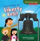 MARTHA RUSTAD, Martha E H Rustad, Martha E. H. Rustad, Martha E. H./ Poling Rustad, Kyle Poling - Can We Ring the Liberty Bell?