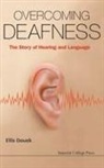 Ellis Douek, Ellis (Guy''s and St Thomas'' Hospital Douek, Ellis (Guy's And St Thomas' Hospital Douek, Douek Ellis, Ellis Douek - Overcoming Deafness: The Story of Hearing and Language