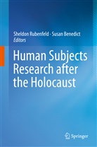 Benedict, Benedict, Susan Benedict, Sheldo Rubenfeld, Sheldon Rubenfeld - Human Subjects Research after the Holocaust
