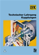 LUK Lamellen- und Kupplungsbau - Technischer Lehrgang: Technischer Lehrgang Kupplungen