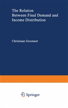 c Grootaert, C. Grootaert - The Relation Between Final Demand and Income Distribution