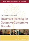 David J Berghuis, David J. Berghuis, Berghuis David J., Timothy Bruce, Timothy J Bruce, Timothy J. Bruce... - Evidence Based Treatment Planning for Obsessive Compulsive Disorder