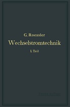G Roessler, G. Roe&szlig;ler - Wechselstromtechnik