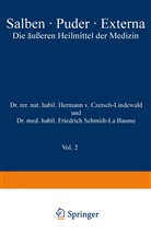 Hermann Czetsch-Lindenwald, Hermann v Czetsch-Lindenwald, Hermann v. Czetsch-Lindenwald, Hermann Von Czetsch-Lindenwald, R. J&auml;ger, Fr Schmidt-La Baume... - Salben &middot; Puder &middot; Externa