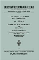 H Jahna, H. Jahna, Jonasch, E Jonasch, E. Jonasch - Traumatische Verrenkung des Kniegelenks Br&uuml;che des Dens Epistropheus