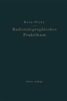 Rein, H Rein, H. Rein, K Wirtz, K. Wirtz - Radiotelegraphisches Praktikum