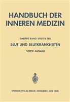 K. Betke, K. G. v. Borovicz&eacute;ny, Heilmeyer, L Heilmeyer, L. Heilmeyer, Ludwig M. G. Heilmeyer... - Blut und Blutkrankheiten
