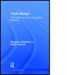 Mayssoun Sukarieh, Mayssoun (Brown University Sukarieh, Mayssoun Tannock Sukarieh, Sukarieh Mayssoun, Stuart Tannock, Stuart (Cardiff University Tannock... - Youth Rising?