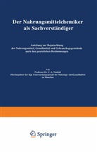 C A Neufeld, C. A. Neufeld - Der Nahrungsmittelchemiker als Sachverst&auml;ndiger