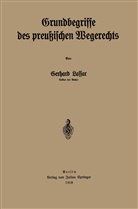 Gerhard Lassar - Grundbegriffe des preu&szlig;ischen Wegerechts