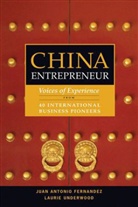 Juan A. Fernandez, Juan Antonio Fernandez, Juan Antonio Underwood Fernandez, Laurie Underwood - China Entrepreneurs
