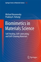 Michae Nosonovsky, Michael Nosonovsky, Pradeep K Rohatgi, Pradeep K. Rohatgi - Biomimetics in Materials Science