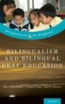 Marc Marschark, Marc (Professor and Director Marschark, Marc Tang Marschark, Harry Knoors, Knoors Harry, Marc Marschark... - Bilingualism and Bilingual Deaf Education