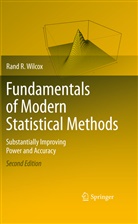 Rand R Wilcox, Rand R. Wilcox - Fundamentals of Modern Statistical Methods