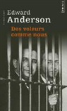 Edward Anderson, Edward (1905-1969) Anderson, Anderson Edward, Edward Anderson, Emmanu&egrave;le de Lesseps - Des voleurs comme nous