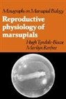 Marilyn Renfree, Renfree Marilyn, C. H. Tyndale-Biscoe, C. Hugh Tyndale-Biscoe, Hugh Tyndale-Biscoe, Hugh Renfree Tyndale-Biscoe... - Reproductive Physiology of Marsupials