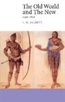 J. H. Elliott, J. H. (University of Oxford) Elliott, John Huxtable Elliott, Elliott J. H. - Old World and the New