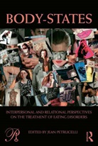 Jean Petrucelli, Jean Petrucelli, Jean (Director and Co-Founder of the Eating Disorders Petrucelli, Petrucelli Jean - Body States:interpersonal and Relational Perspectives on the