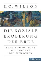 Edward O Wilson, Edward O. Wilson - Die soziale Eroberung der Erde