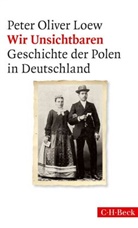 Peter O. Loew, Peter Oliver Loew - Wir Unsichtbaren