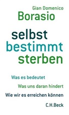 Gian D Borasio, Gian D. Borasio, Gian Domenico Borasio - selbst bestimmt sterben