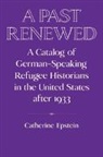 Epstein Catherine, Catherine Epstein, Catherine (German Historical Institute Epstein, Epstein Catherine, David Lazar - Past Renewed