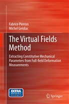 Michel Gr&eacute;diac, Fabric Pierron, Fabrice Pierron - The Virtual Fields Method