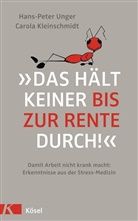Carola Kleinschmidt, Hans-Pete Unger, Hans-Peter Unger - "Das h&auml;lt keiner bis zur Rente durch!"