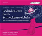 Werne Gruber, Werner Gruber, Heinz Oberhummer, Martin Puntigam, Harry Rowohlt, Science Busters - Gedankenlesen durch Schneckenstreicheln, 3 Audio-CDs (H&ouml;rbuch)